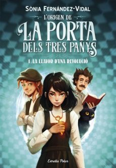 l'origen de la porta dels tres panys 1. la llavor d'una revolució-sonia fernandez vidal-9788413899657