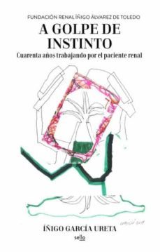 a golpe de instinto-iñigo garcia ureta-9788415132257