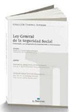 ley general de la seguridad social: comentada, con jurisprudencia sistematizada y concordancias-manuel fernandez lomana garcia-9788415145257