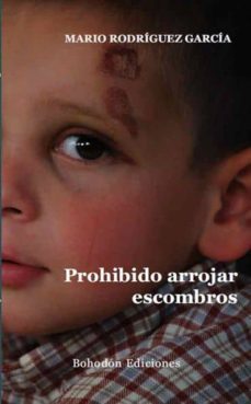 prohibido arrojar escombros (ebook)-mario rodriguez garcia-9788415172857