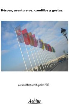 heroes, aventureros, caudillos y gestas (ebook)-9788415209157