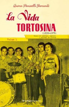 la vida tortosina (1939-1979) volum i-quimo panisello-9788415221357