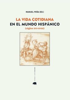 vida cotidiana en el mundo hispanico-9788415289357