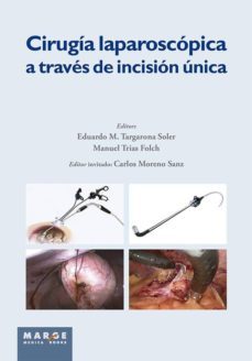 cirugia laparoscopica a traves de incision unica-eduardo m. targarona soler-9788415340157