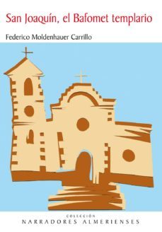 san joaquin, el bafomet templario-federico moldenhauer carrillo-9788415387657