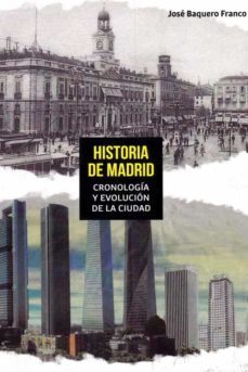historia de madrid-jose baquero-9788415448457