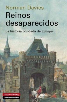 reinos desaparecidos: la historia olvidada de europa-9788415472957