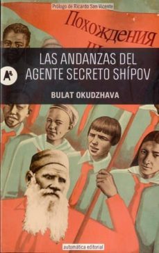 las andanzas del agente secreto shípov-bulat okudzava-9788415509257