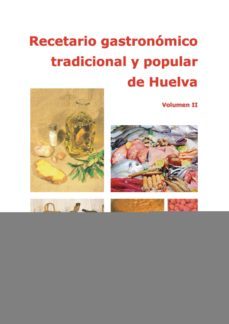 recetario gastronomico tradicional y popular de huelva (ebook)-9788415852957