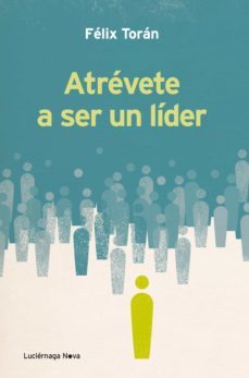 atrévete a ser un líder (ebook)-felix toran-9788415864257