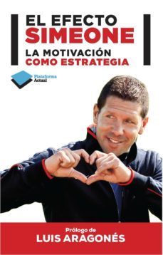 el efecto simeone (ebook)-diego pablo simeone-santiago garcia bustamante-9788415880257