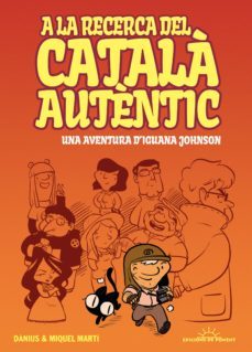 a la recerca del catala autentic: una aventura d iguana johnson-miquel marti-9788415944157