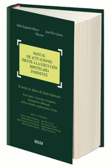 manual de actuaciones frente a la ejecución hipotecaria inminente-pablo izquierdo blanco-joan pico i junoy-9788416018857
