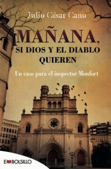 mañana, si dios y el diablo quieren (serie bartolome monfort 2)-9788416087457