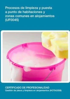 (i.b.d.) procesos de limpieza y puesta a punto de habitaciones y zonas comunes en alojamientos (uf0045)-9788416199457