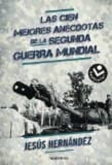 las cien mejores anecdotas de la ii guerra mundial-9788416240357