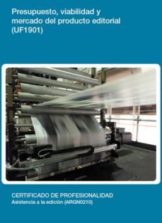 presupuesto, viabilidad y mercado del producto editorial (uf1901)-9788416275557