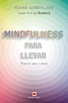 mindfulness para llevar-rohan gunatillake-9788416363957