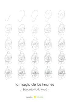 la magia de los imanes-jose eduardo polio moran-9788416418657