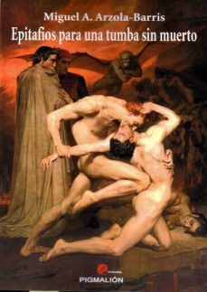 epitafios para una tumba sin muerto-miguel a. arbola barris-9788416447657