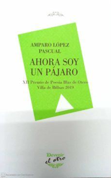 ahora soy un pajaro (el otro 123)-amparo lopez pascual-9788416459957