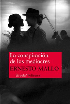 la conspiracion de los mediocres (serie comisario lascano 4)-9788416465057