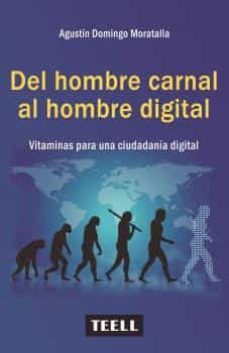 del hombre carnal al hombre digital.-9788416511457