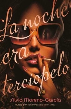 la noche era terciopelo-9788416517657