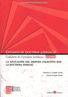 la aplicacion del despido colectivo por la doctrina judicial-francisco j gualda alcala-9788416608157