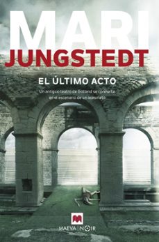 el último acto (saga anders knutas 10)-mari jungstedt-9788416690657