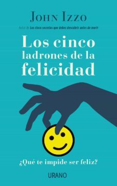 los cinco ladrones de la felicidad (ebook)-john izzo-9788416715657