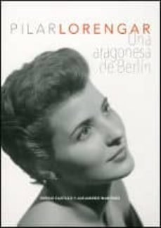 pilar lorengar: una aragonesa de berlin-sergio castillo-9788416723157