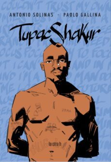 tupac shakur (ebook)-antonio solinas-paolo gallina-9788416763757