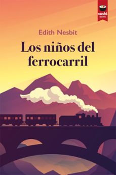 los niños del ferrocarril-edith nesbit-9788416884957