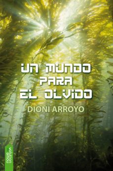 un mundo para el olvido-9788416936557