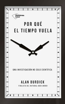 por que el tiempo vuela-alan burdick-9788417114657
