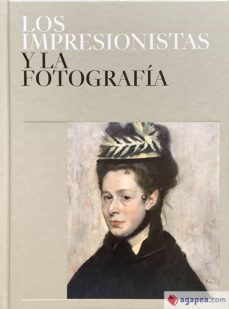 los impresionistas y la fotografia-9788417173357