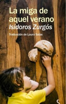 la miga de aquel verano-isidoros zourgos-9788417200657