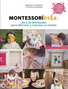 montessorizate. libro de actividades para disfrutar y conectar en familia (ebook)-9788417752323