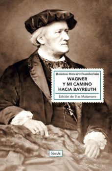 wagner y mi camino hacia bayreuth-houston stewart chamberlain-9788417425357