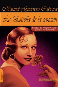 la estrella de la cancion (ganadora del ix premio alexandre dumas de novela historica)-9788417433857