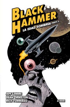 black hammer 4 la edad sombria parte 2-jeff lemire-9788417575557
