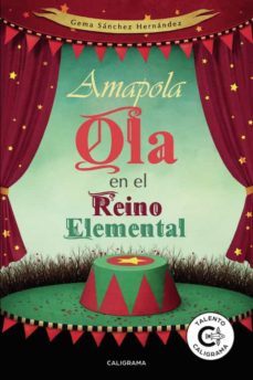 (i.b.d.) amapola ola en el reino elemental-gema sanchez hernandez-9788417587857