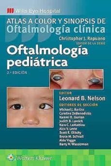 oftalmologia pediatrica (2ª ed.): atlas a color y sinopsis de oftalmologia clinica-leonard b. nelson-9788417602857