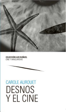 desnos y el cine-carole aurquet-9788417633257