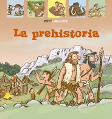 la prehistoria (3ª ed.) (mini larousse)-9788417720957