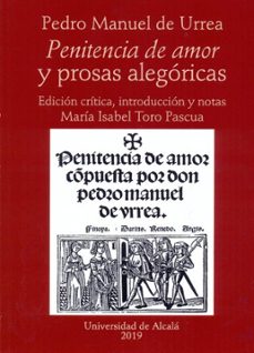 penitencia de amor y prosas alegoricas-pedro manuel de urrea-9788417729257