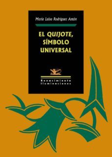 el quijote, simbolo universal-maria luisa rodriguez anton-9788417950057