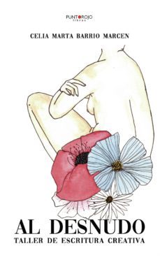 al desnudo-celia marta barrio marcen-9788417988357