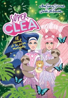 súper clea! 3 - el secret de la selva maragda (ebook)-ana garcia siñeriz-jordi labanda-9788418057557